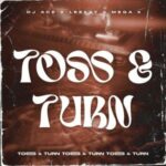 DJ Ace, LeeKay & Mega K – Toss & Turn