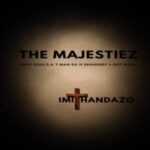 The Majestiez – Imithandazo ft MFR Souls, T-Man SA, Shane907 & Dot Mega