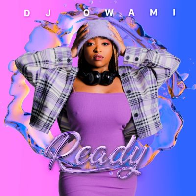 DJ Owami Ready Album Download