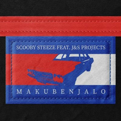 Scooby Steeze Makubenjalo Mp3 Download